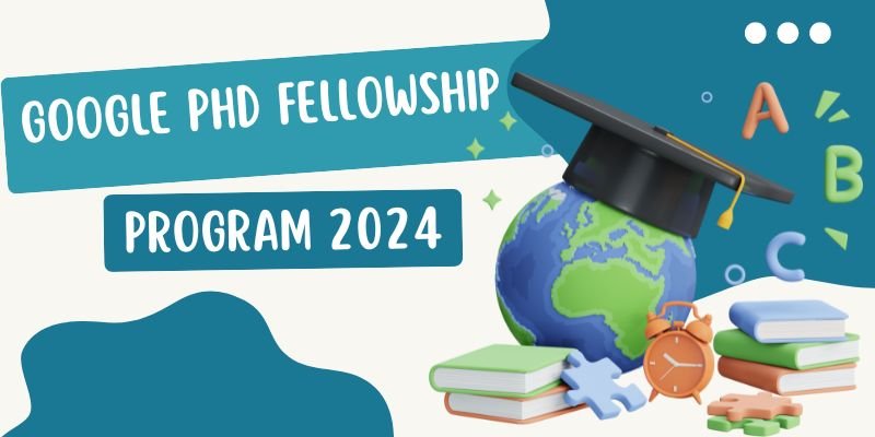 Google PhD Fellowship Program 2024