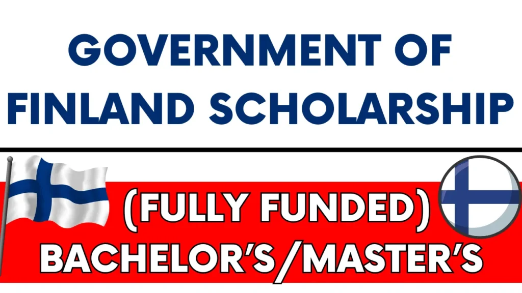 Government of Finland Scholarship 2025-26  (Fully Funded)