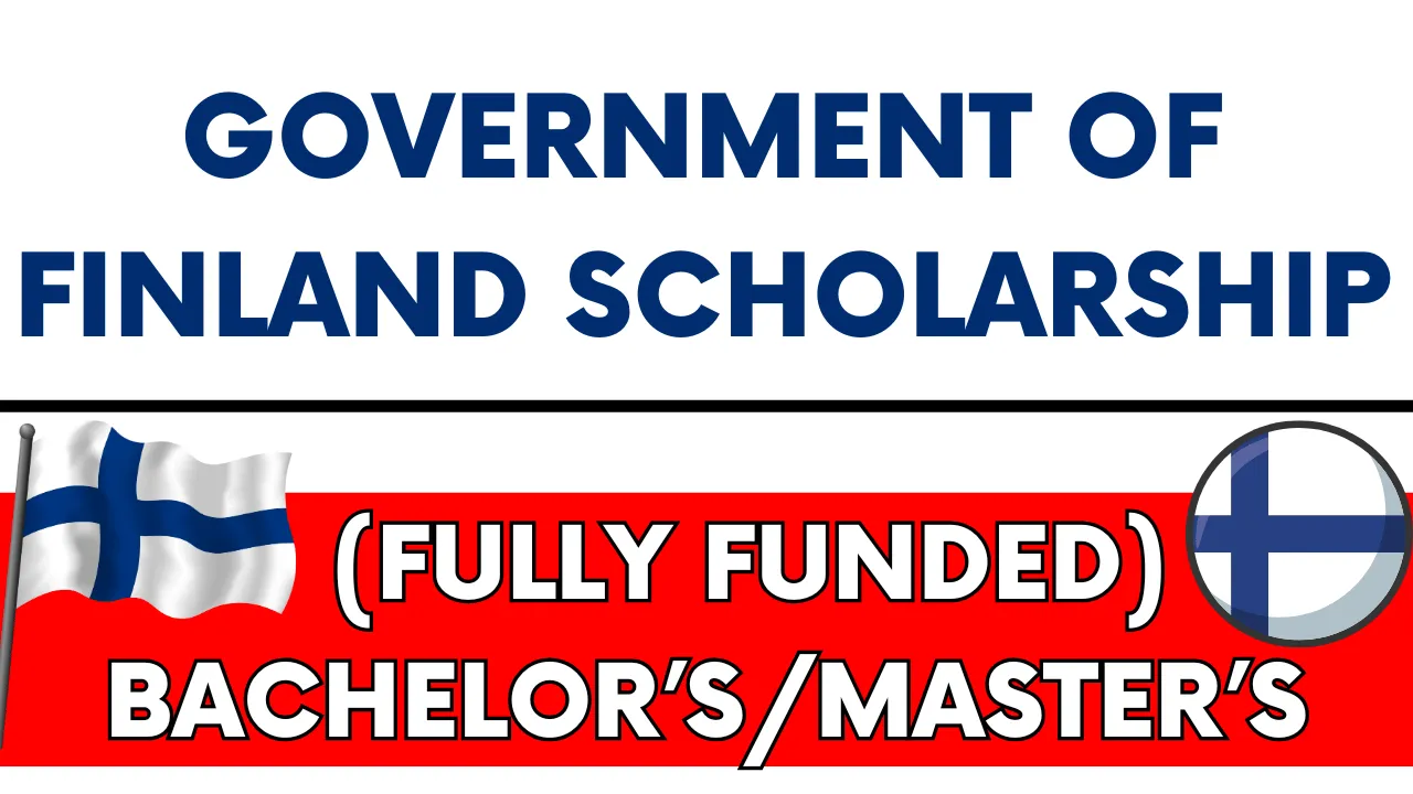 Government of Finland Scholarship 2025-26 (Fully Funded)